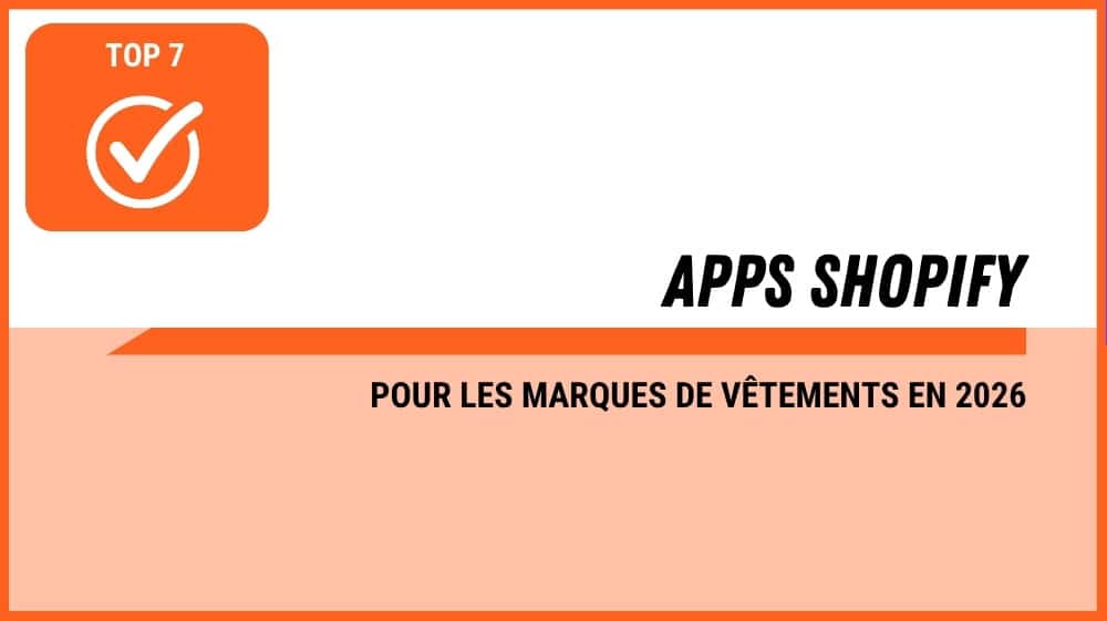 Top 7 des applications Shopify pour marques de vetements